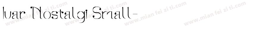 Ivar Nostalgi Small字体转换